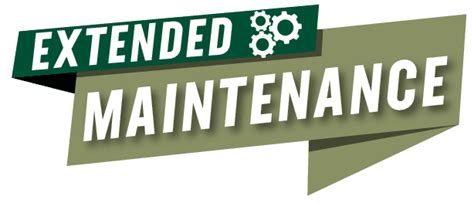 Extended Maintenance .